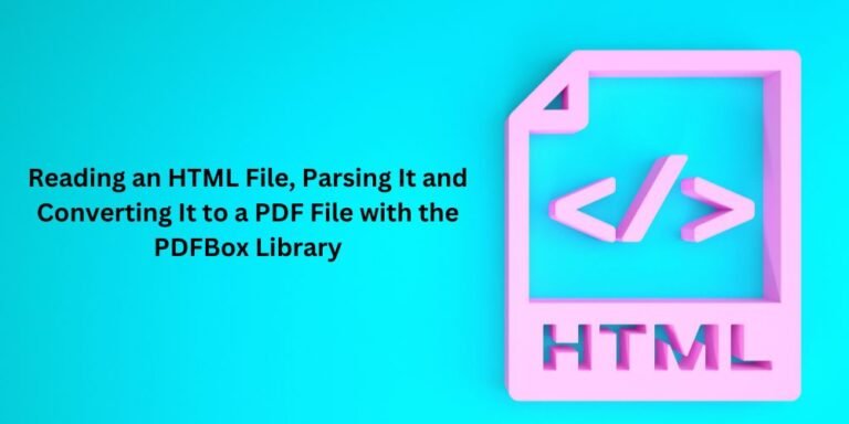 Reading an HTML File, Parsing It and Converting It to a PDF File with the PDFBox Library