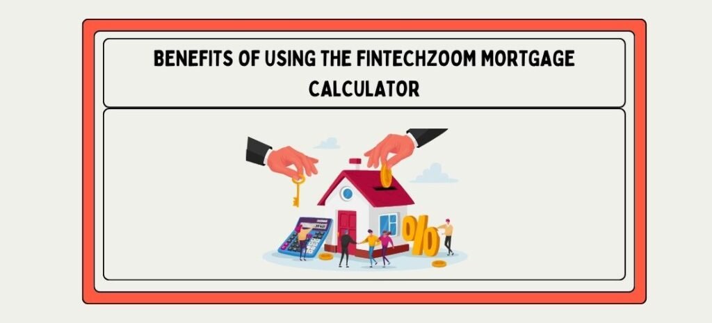 Fintechzoom Mortgage Calculator