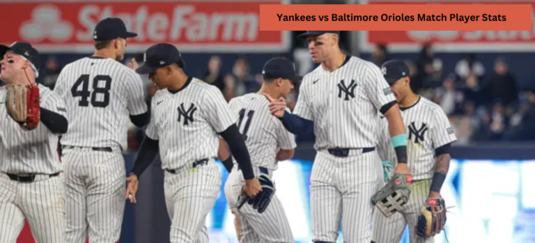 Yankees vs Baltimore Orioles Match Player Stats